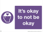 Mental Health Sign - 4mm Correx - 400x600mm - It's okay to not be okay. Spot the signs