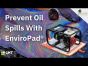 How to Prevent Oil Spills | EnviroPad® | Available from CMT Group