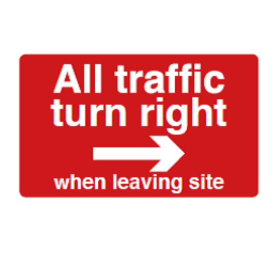 Site Sign - 3mm Correx - 420x594mm - All traffic turn right when leaving site