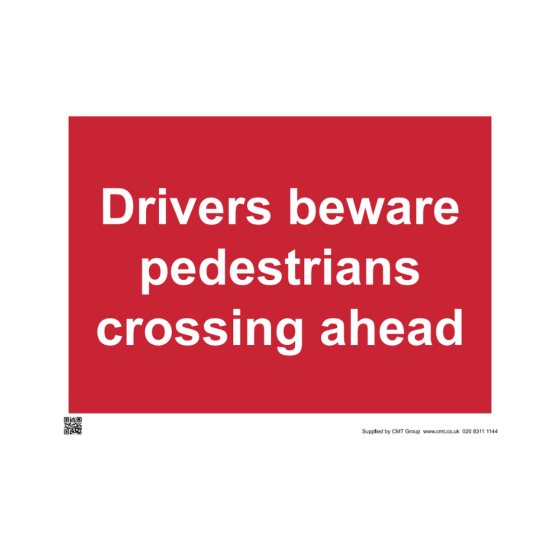 Site Sign - Rigid PVC - 594mm x 841mm - Drivers beware Pedestrians crossing ahead 