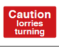Caution Lorries Turning Sign - PVC