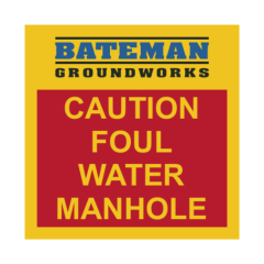 Caution Foul Water Manhole Branded Bateman - Correx - 325x325mm - Branded for Bateman Groundworks Ltd