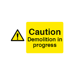 Caution Demolition in Progress Sign - PVC
