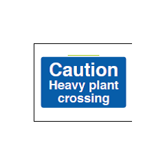 Caution Heavy Plant Crossing Sign - PVC