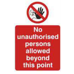 No Unauthorised Persons Allowed Beyond This Point Sign - PVC