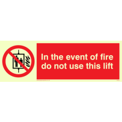 Vinyl Photoluminescent Sticker - 150mm x 50mm - In the event of fire do not use this lift with prohibition symbol