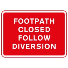 Metal Rectangle Plate Sign FOOTPATH CLOSED FOLLOW DIVERSION 600X450MM
