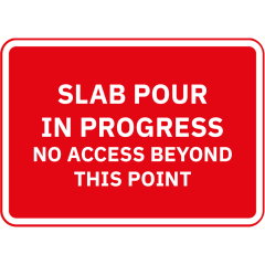 Metal Frame Road Plate Sign 1050x750mm - Slab Pour In Progress