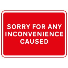 Metal Frame Road Plate Sign 1050x750mm - Sorry For Any Inconvenience Caused