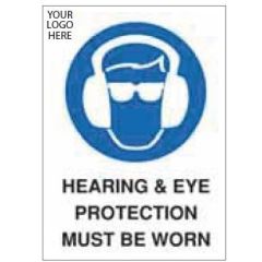 Hearing & Eye Protection Must Be Worn Sign - PVC