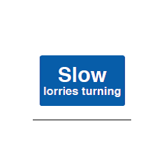 Slow Lorries Turning Sign - PVC