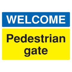 Safety Sign Welcome Pedestrian Gate A3