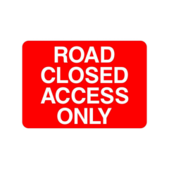 Site Sign - 6mm Correx - 594x841mm - Road closed access only