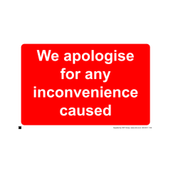 Site Sign - 6mm Correx - 594x841mm - We apologise for any inconvenience caused.