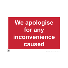 Site Sign - 3mm Correx - 420x594mm - We apologise for any inconvenience caused.