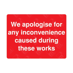 Site Sign - 6mm Correx - 594x841mm - we apologise for any inconvenience caused during these works