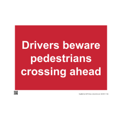 Site Sign - 6mm Correx - 594x841mm (A1) - Drivers beware pedestrians crossing ahead