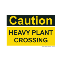 Safety Sign Caution heavy plant crossing 210x297mm A4 - 3mm Correx