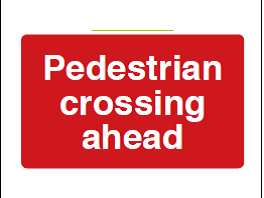 Pedestrian Crossing Ahead Sign - PVC