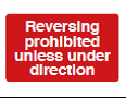 Reversing Prohibited Unless Under Direction Sign - PVC