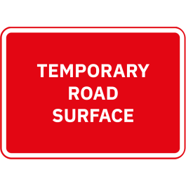 Temporary Road Surface Metal Road Sign - 1050mm x 750mm