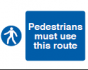 Pedestrians Must Use This Route Sign - PVC