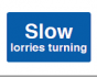 Slow Lorries Turning Sign - PVC
