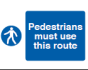 Pedestrians Must Use This Route Sign - PVC