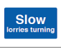 Slow Lorries Turning Sign - PVC