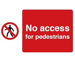 No Access For Pedestrians Sign - PVC