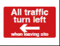 All Traffic Turn Left When Leaving Site Sign - PVC