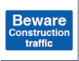 Beware Construction Traffic Sign - PVC