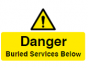 Danger Buried Services Below Sign - PVC