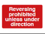 Reversing Prohibited Unless Under Direction Sign - PVC