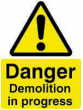 Danger - Demolition In Progress Sign - PVC