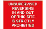 Unsupervised Reversing In and Out of This Site is Strictly Prohibited Sign - PVC